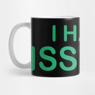 i have issues Mug